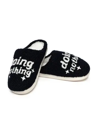 Doing Nothing Slippers